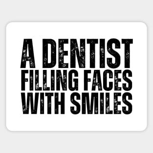 Filling faces with smiles-Dentist Sticker